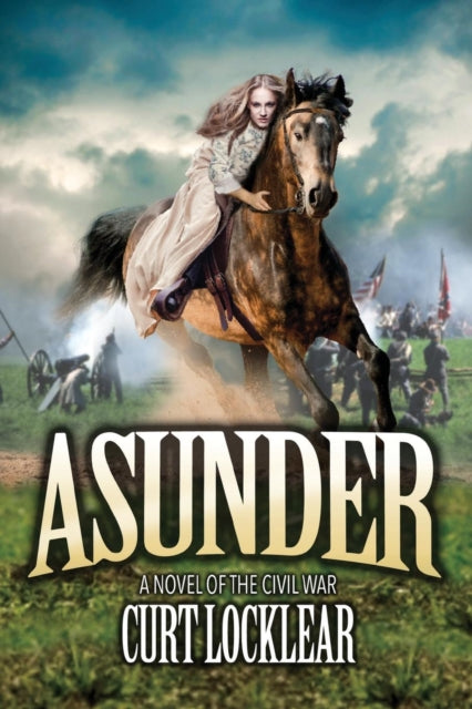 Asunder : A Novel of the Civil War-9781478769545