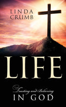 Life : Trusting and Believing in God-9781478779841