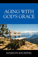 Aging with God's Grace-9781478790426