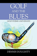 Golf and the Blues : Golf Poems and Essays-9781478794776