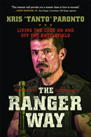 The Ranger Way : Living the Code On and Off the Battlefield-9781478948193