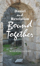 Daniel and Revelation Bound Together : With Annotations-9781479609543