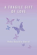 A Fragile Gift of Love-9781479761791