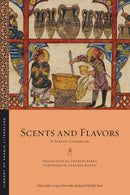 Scents and Flavors : A Syrian Cookbook-9781479800810