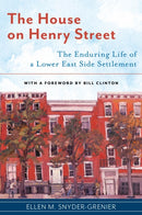 The House on Henry Street : The Enduring Life of a Lower East Side Settlement-9781479801367