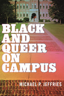 Black and Queer on Campus-9781479803941