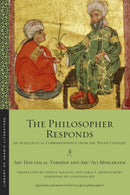The Philosopher Responds : An Intellectual Correspondence from the Tenth Century-9781479806355