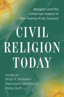 Civil Religion Today : Religion and the American Nation in the Twenty-First Century-9781479809851