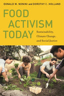 Food Activism Today : Sustainability, Climate Change, and Social Justice-9781479810987