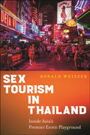 Sex Tourism in Thailand : Inside Asia's Premier Erotic Playground-9781479813414