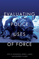 Evaluating Police Uses of Force-9781479814657
