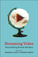 Streaming Video : Storytelling Across Borders-9781479816842