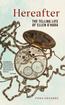 Hereafter : The Telling Life of Ellen O'Hara-9781479817511