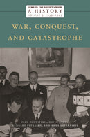 Jews in the Soviet Union: a History : War, Conquest, and Catastrophe, 1939-1945, Volume 3-9781479819430