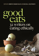 Good Eats : 32 Writers on Eating Ethically-9781479821792