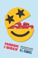 Fandom Is Ugly : Networked Harassment in Participatory Culture-9781479824960