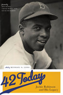 42 Today : Jackie Robinson and His Legacy-9781479825950