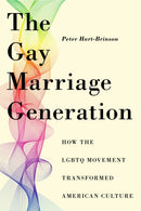 The Gay Marriage Generation : How the LGBTQ Movement Transformed American Culture-9781479826230