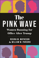The Pink Wave : Women Running for Office After Trump-9781479826476