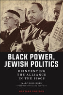 Black Power, Jewish Politics : Reinventing the Alliance in the 1960s, Revised Edition-9781479826896