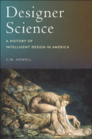 Designer Science : A History of Intelligent Design in America-9781479827671