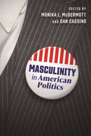 Masculinity in American Politics-9781479830701