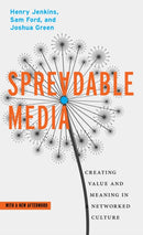 Spreadable Media : Creating Value and Meaning in a Networked Culture-9781479856053