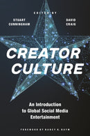 Creator Culture : An Introduction to Global Social Media Entertainment-9781479879304