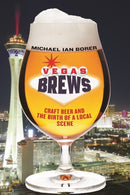 Vegas Brews : Craft Beer and the Birth of a Local Scene-9781479885251