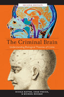 The Criminal Brain : Understanding Biological Theories of Crime-9781479894697