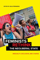 Feminists Rethink the Neoliberal State : Inequality, Exclusion, and Change-9781479895304