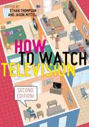 How to Watch Television, Second Edition-9781479898817