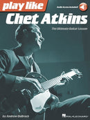 Play Like Chet Atkins : The Ultimate Guitar Lesson Book-9781480353893