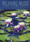 Relaxing Music for Piano Solo : Piano Solo Songbook-9781480396692