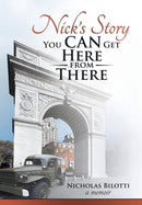 Nick's Story : You Can Get Here from There-9781480833593