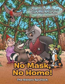 No Mask, No Home!-9781480843561