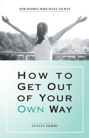How to Get out of Your Own Way : For Women Who Want to Win-9781480876439
