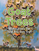 Goat Trees : Dauphin Island's Own Three Billy Goats Gruff-9781480881723