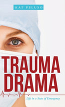 Trauma Drama : Life in a State of Emergency-9781480892194