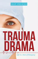 Trauma Drama : Life in a State of Emergency-9781480892217