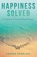 Happiness Solved : Climbing One Hundred Steps-9781480897021