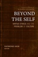 Beyond the Self : Virtue Ethics and the Problem of Culture-9781481310413