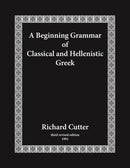 A Beginning Grammar of Classical and Hellenistic Greek-9781481315098