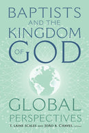 Baptists and the Kingdom of God : Global Perspectives-9781481319652