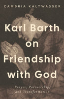 Karl Barth on Friendship with God