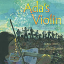 Ada's Violin : The Story of the Recycled Orchestra of Paraguay-9781481430951