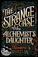 The Strange Case of the Alchemist''s Daughter