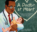A Doctor at Heart : The Story of Groundbreaking Scientist and Teacher Vivien Thomas-9781481476669