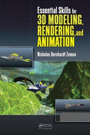 Essential Skills for 3D Modeling, Rendering, and Animation-9781482224122