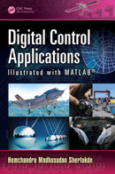 Digital Control Applications Illustrated with MATLABr-9781482236699